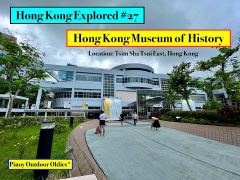 Hong Kong Explored #27 -HK Museum of History 2022