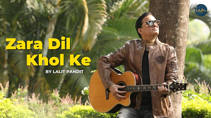 Zara Dil Khol Ke Jeene De | Lalit Pandit | Officia...