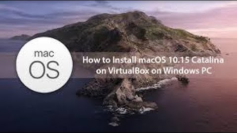 How to install MacOS Catalina on Virtualbox