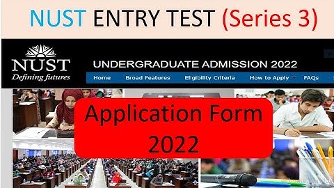 NUST Entry Test 2022 |NUST Admission 2022 |NET Online Registration 2022 |NET 3 application form 2022