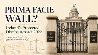 The Four Major Barriers Facing Whistleblowers under Ireland’s Protected Disclosures Regime