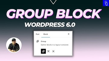 Group Block in WordPress 6.0 | Transformation to Other Variations | Typography Control