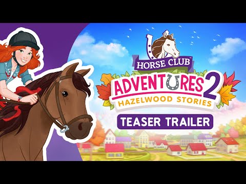Horse Club™ Adventures 2 - Hazelwood Stories - teaser trailer (Français)