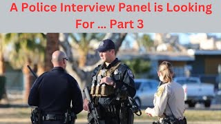 The Police Job Interview, What Are They Looking For Part 3
