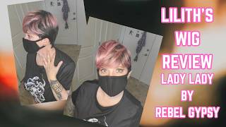 Lilith's Wig Review: Lady Lady by Rebel Gypsy