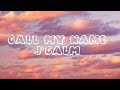 J'Calm - Call my name (Lyrics)