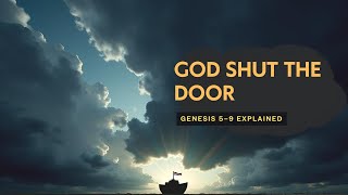 Genesis 5–9 Explained | The Deep Story of Noah, the Flood, and God’s Mercy