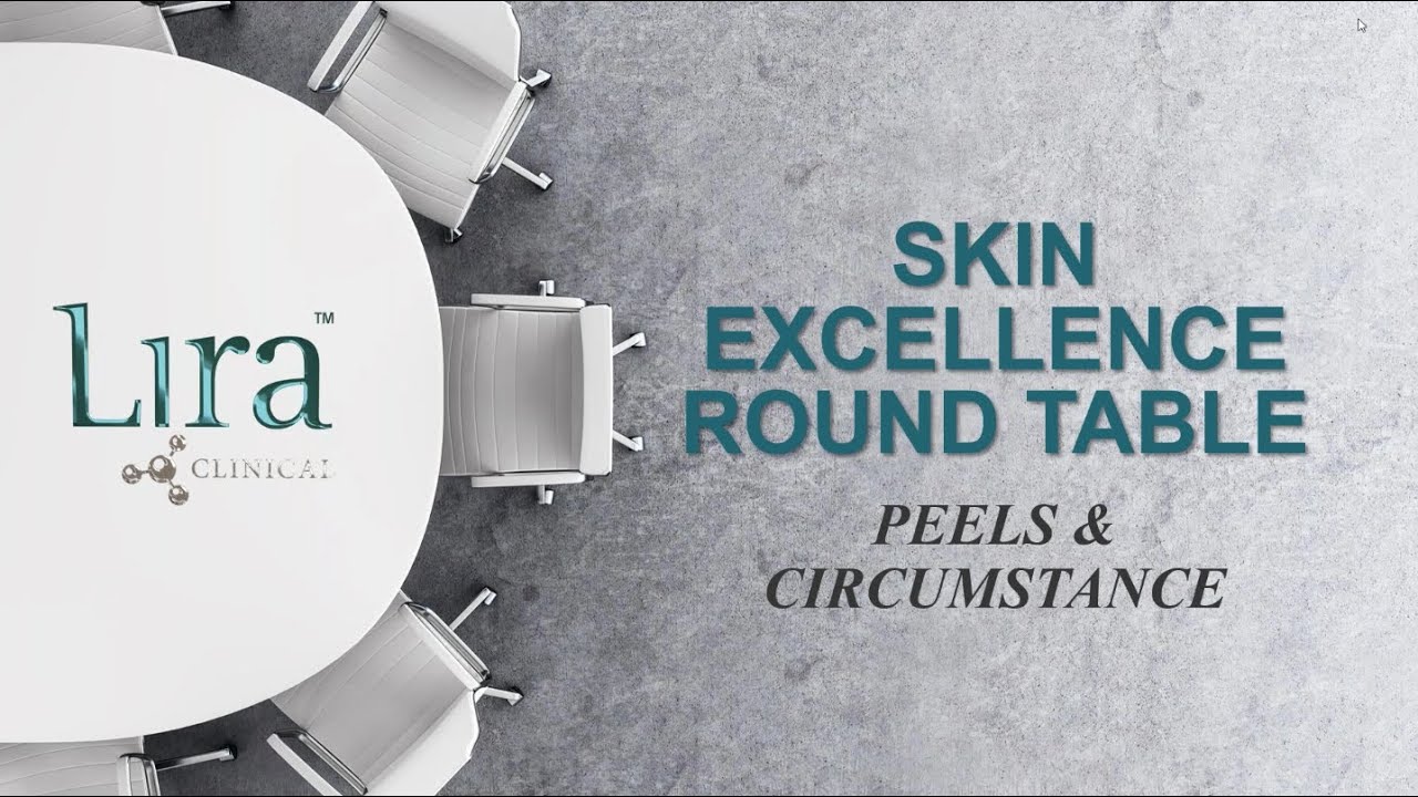 Skin Excellence Roundtable: Peels & Circumstance: Graduating to the next level of Resurfacing