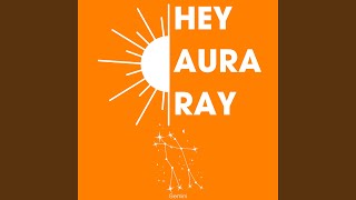 Gemini + Aquarius - Hey Aura Ray