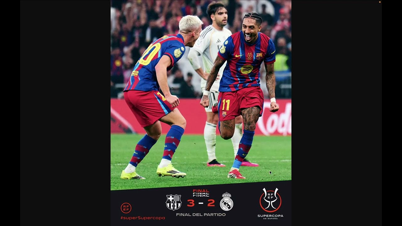 Final SuperCopa de España 2025-2026: Barcelona Campeón!!!