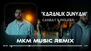 Canbay & Wolker - Karanlık Dünyam ( MKM & Ahmet Taner Remix ) Karanlık Dünyama Aydınlıklar Getirdin. Resimi