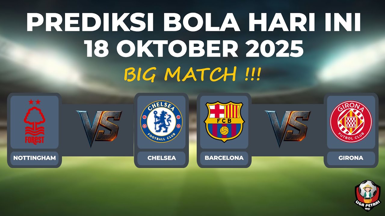 PREDIKSI BOLA HARI INI 18 OKTOBER 2025 | ANALISIS & PREDIKSI SKOR