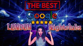 Best Google Maps Top Rated 10 Nightclubs In London - Must Visit / 2022