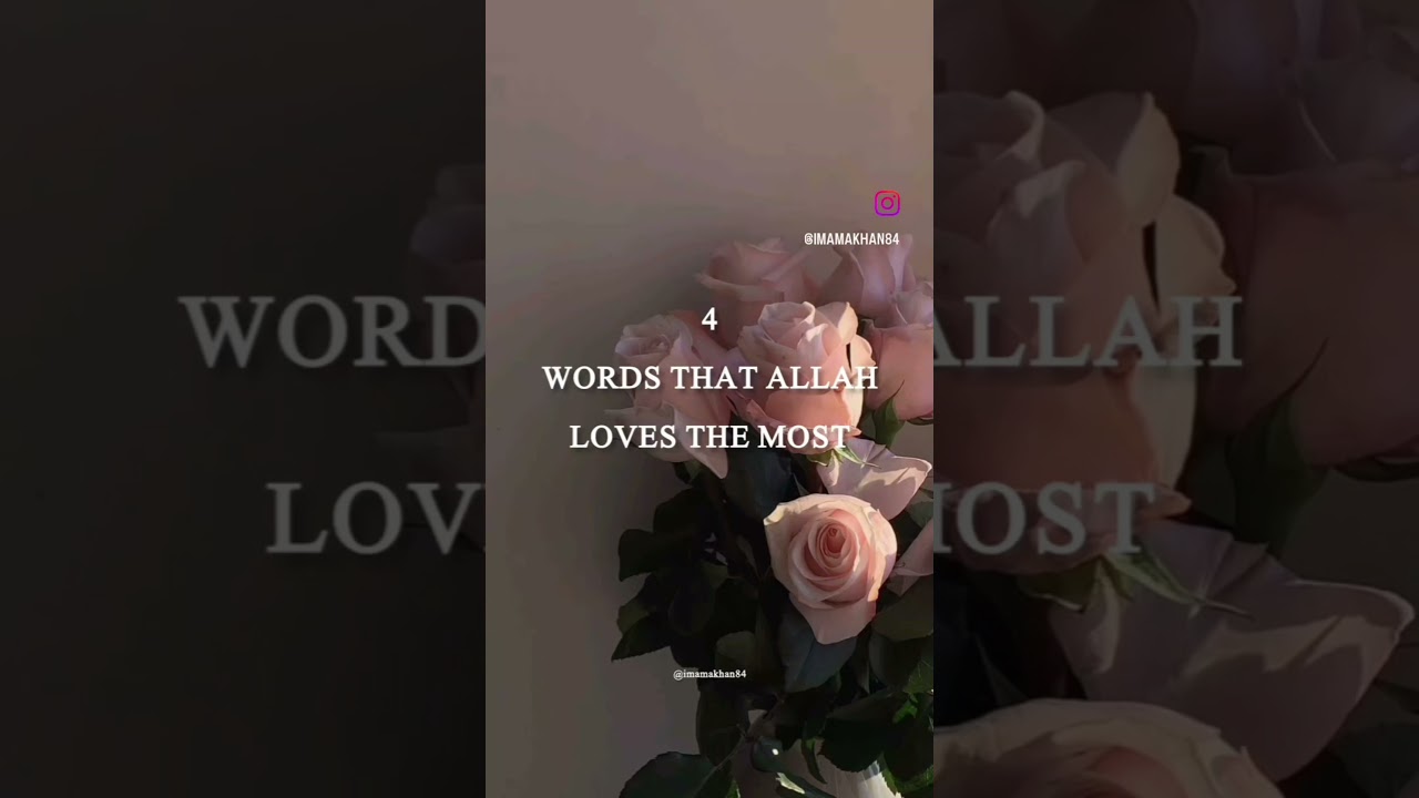 4 words Allah loves the most 