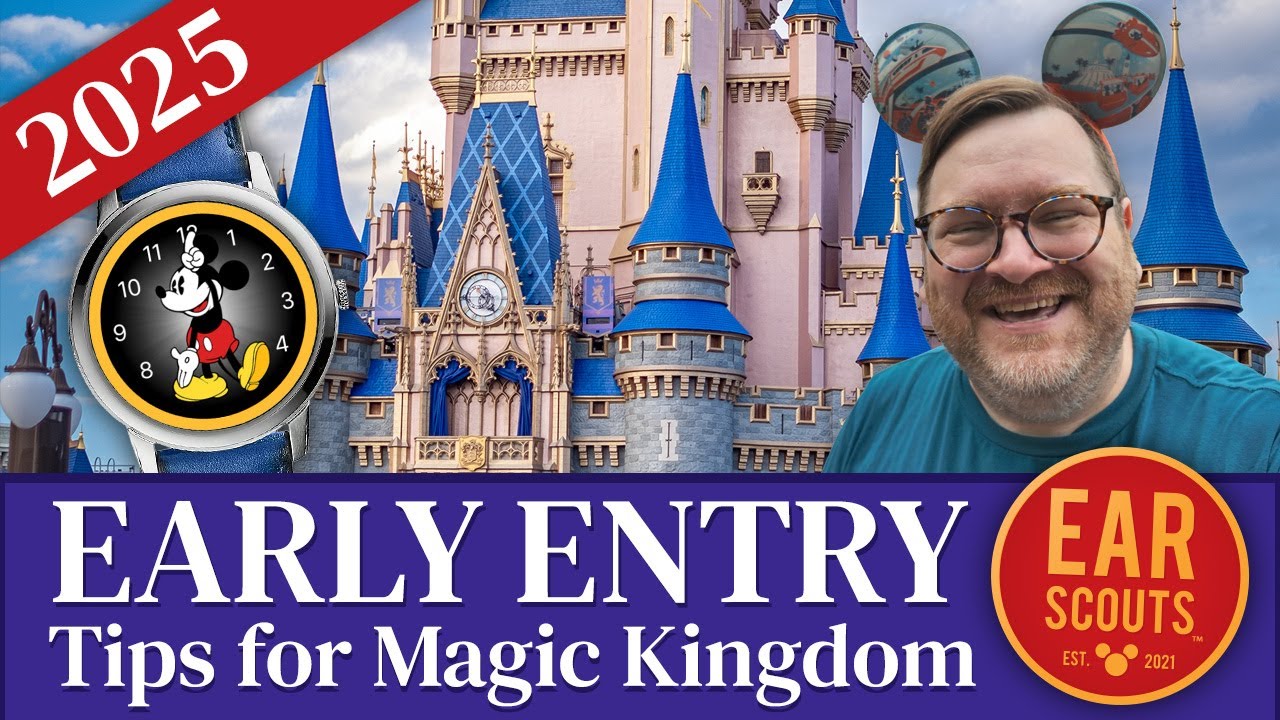 2025 Early Entry Guide to Magic Kingdom at Walt Disney World
