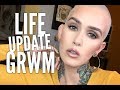 Life Update GRWM: Family, Job, Friends & Beauty Community