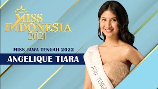 MISS JAWA TENGAH 2022 - ANGELIQUE TIARA | MISS INDONESIA 2022