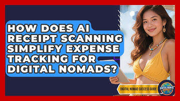 How Does AI Receipt Scanning Simplify Expense Tracking For Digital Nomads?