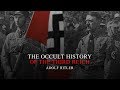 Occult History Of The 3rd Reich - Adolf Hitler - Full Documentary