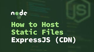 How to Host Static Files Using ExpressJS (CDN)