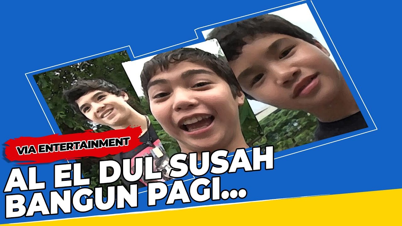 Al El Dul Susah Bangun Pagi, Asisten Pribadinya Kerepotan!