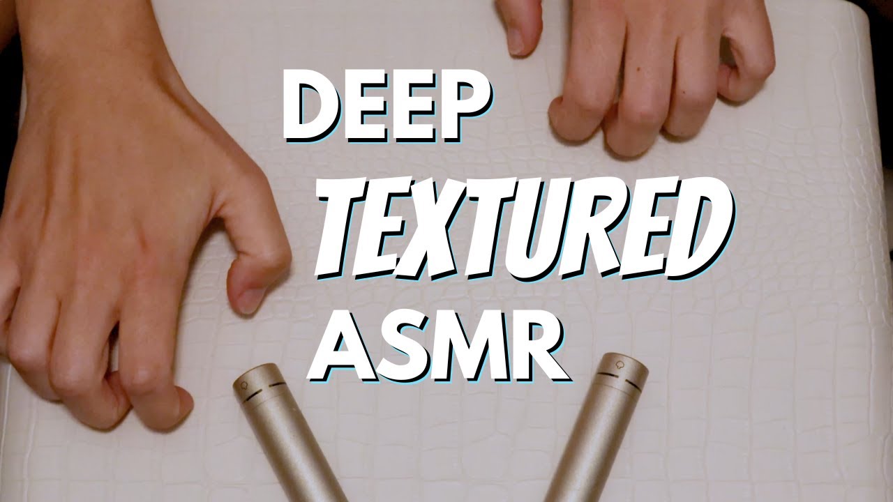 Deep Textured ASMR Sounds (No Talking) - YouTube