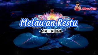 Mahalini-Melawan Restu (mix lirik lagu) Raim laode, tulus