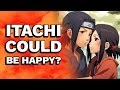 What If Itachi Could Be Happy?
