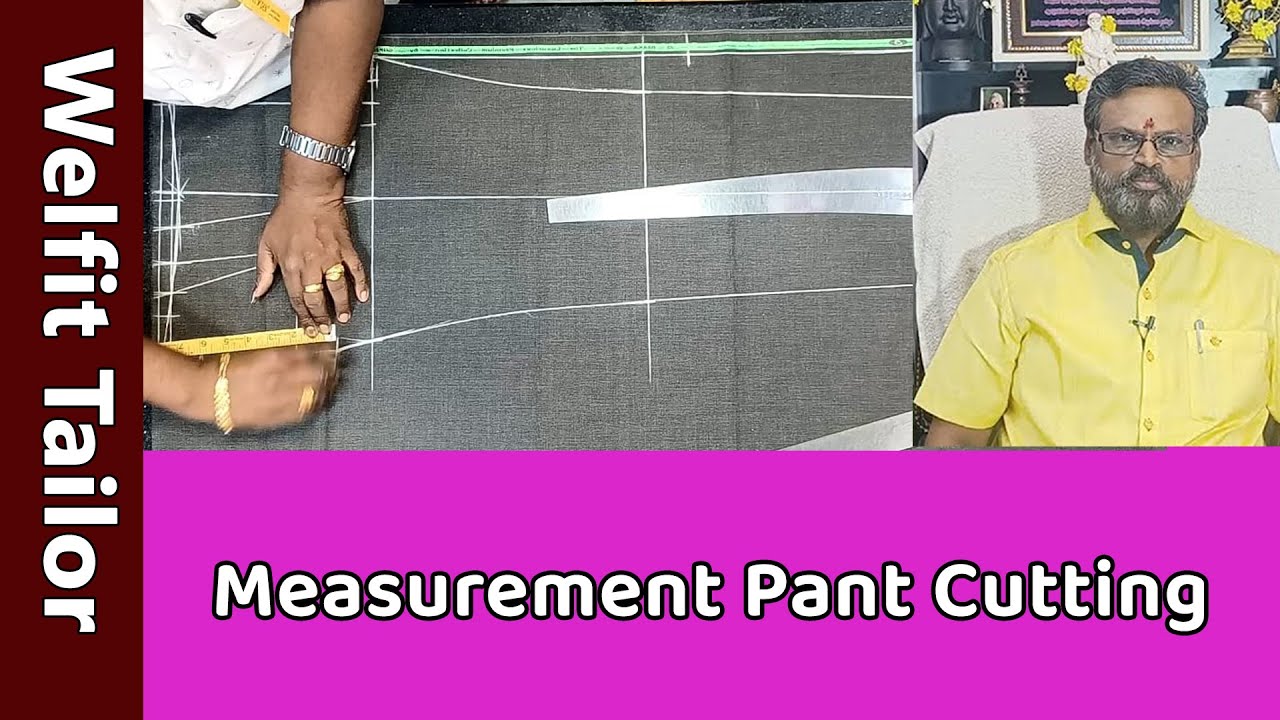 Measurement Pant Cutting Detailly Explained in Tamil | Tailoring in Tamil | Welfit Tailor