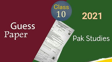 Guess paper 2021 Most Imp.Question| Class 10th | Pakistan Studies  | FBISE |