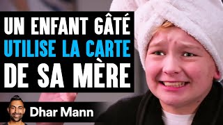 Un Enfant Gâté Utilise La Carte De Sa Mère | Dhar Mann Studios