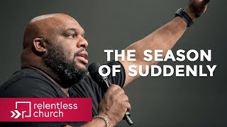 Pastor John Gray | The Season Of Suddenly