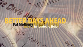 Pat Metheny : Better Days Ahead / Ludovic Beier - First time with Accordion, V-Accordion & Accordina