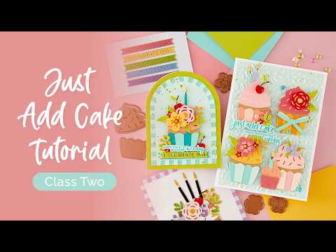 Just Add Cake Birthday Cardmaking Kit | Class 2 with @Nichol Spohr LLC