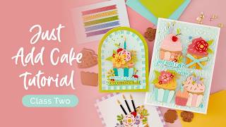 Just Add Cake Birthday Cardmaking Kit | Class 2 with @NicholSpohrLLC