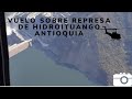 Vuelo sobre represa de Hidroituango Antioquia // Bell UH-1H Huey II // Hidroituango desde el Aire