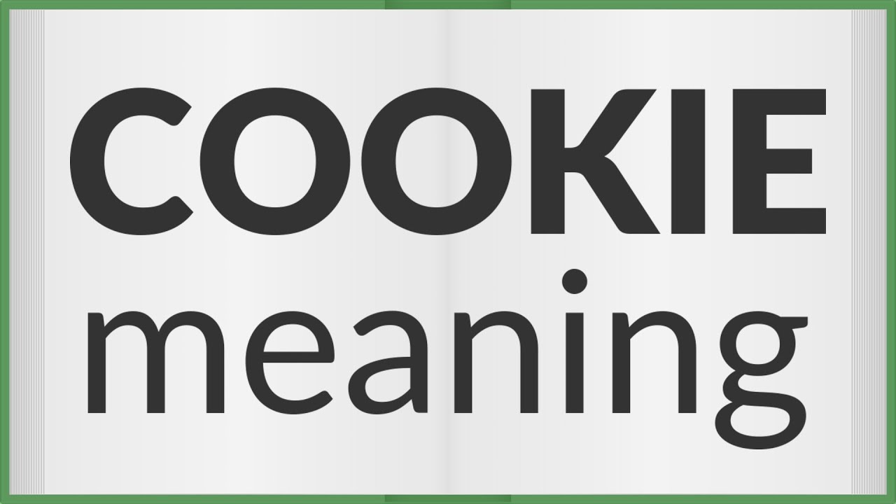 Cookie | meaning of Cookie