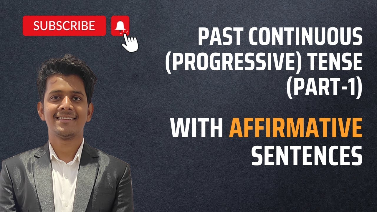PAST CONTINUOUS (PROGRESSIVE) TENSE (PART-1) || WITH AFFIRMATIVE ...