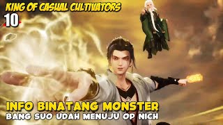 Monster Tingkat 4 Tewas Ditangan Bang Suo - King of Casual Cultivators Episode 10