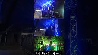 Dj Axu \u0026 Dj Hiya
