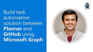 Build task automation solution between Planner and GitHub using Microsoft Graph
