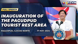 Inauguration of the Pagudpud Tourist Rest Area (Speech) 05/17/2024
