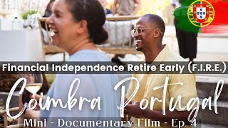 Coimbra, Portugal - Celebrating Financial Independence & Retiring Early (Mini-Doc: Ep. 4)