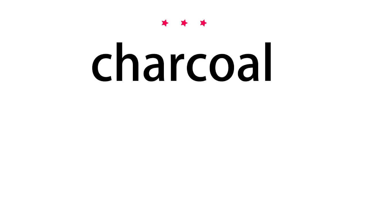 How to pronounce charcoal Vocab Today YouTube