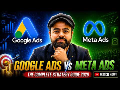 Google Ads vs Meta Ads | Which one is Better in 2026? | Strategic Guide | Dr Ujjwal Chugh