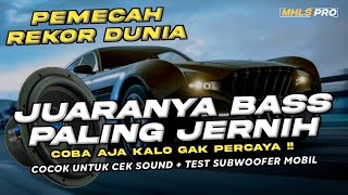 JUARANYA BASS PALING JERNIH | DJ FULL BASS CEK SOUND COCOK UNTUK TEST SUBWOOFER MOBIL (MHLS PRO)