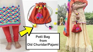 Reuse &amp; Convert your Old Churidar Pants: Pajami into Potli Bag: DIY Potli Bag | #stayathome DIY