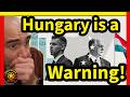 Hungary's Elections Are A DIRE WARNING For America!