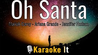 Oh Santa - Mariah Carey, Ariana Grande and Jennifer Hudson (Karaoke Version) 4K