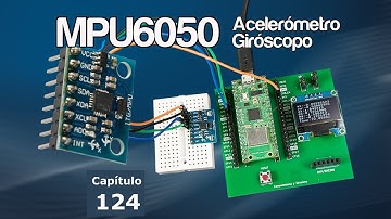 MPU6050 Acelerómetro y Giróscopo Teoría y Práctica con Raspberry Pi Pico y MicroPython